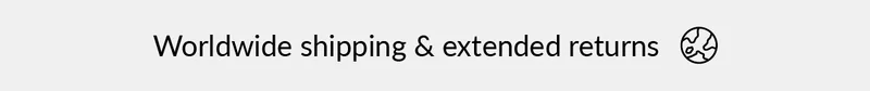 Worldwide shipping & extenended returns