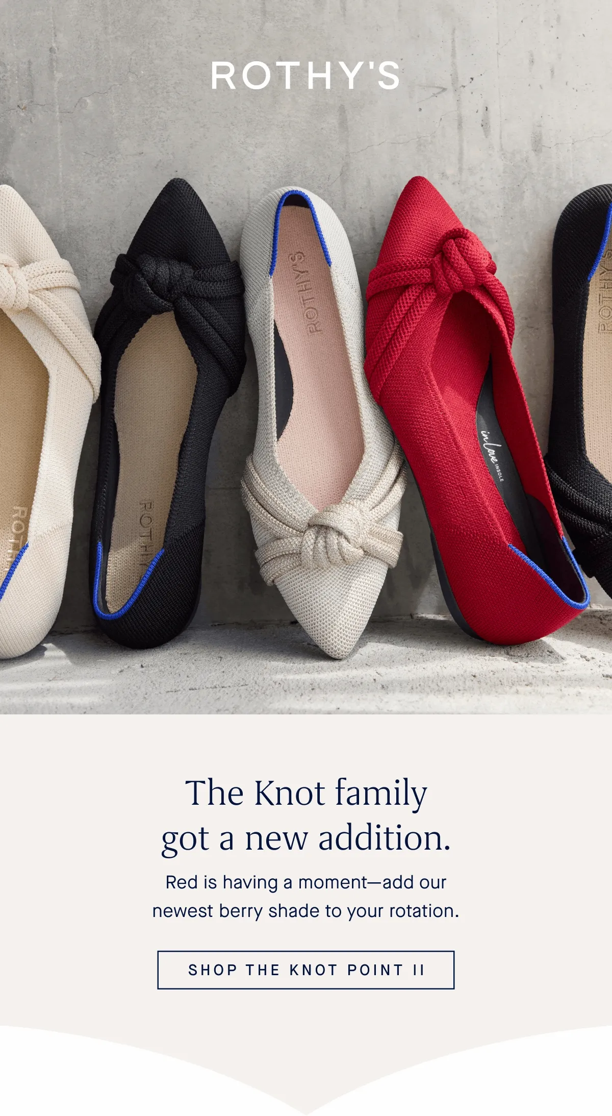 The Knot family got a new addition. Red is having a moment—add our newest berry shade to your rotation. SHOP THE KNOT POINT II