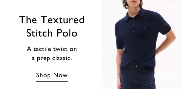 The textured stitch polo A tactile twist on a prep classic. Shop now