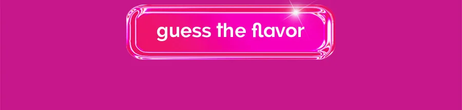 guess the flavor
