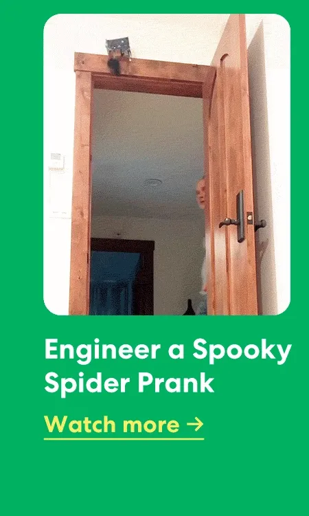 Engineer a Spooky Spider Prank