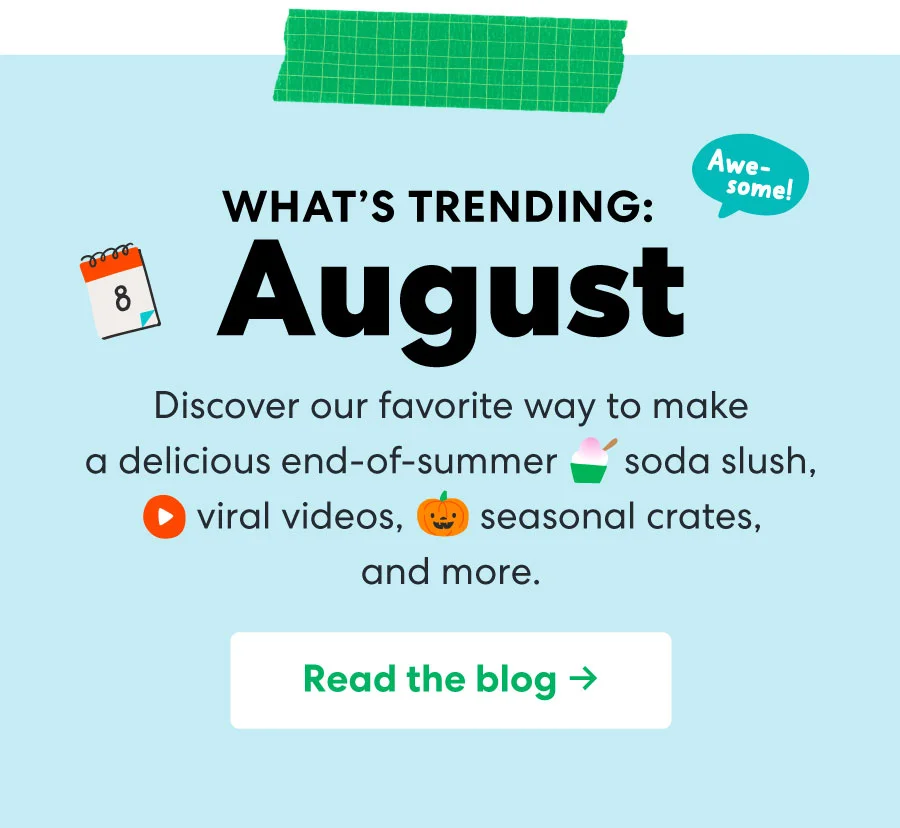 What's trending: August