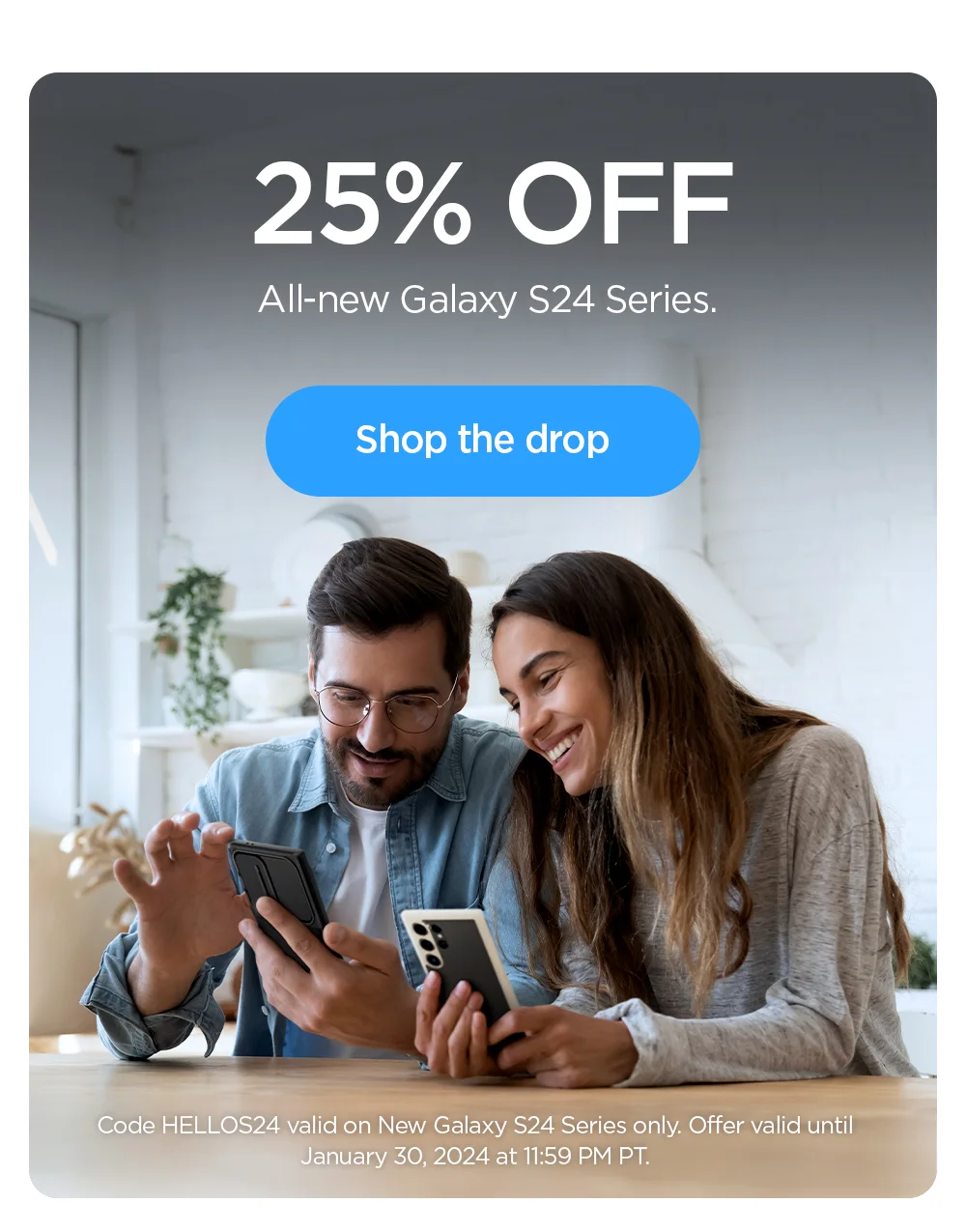 25% OFF all-new Galaxy S24 Series. Shop the drop.