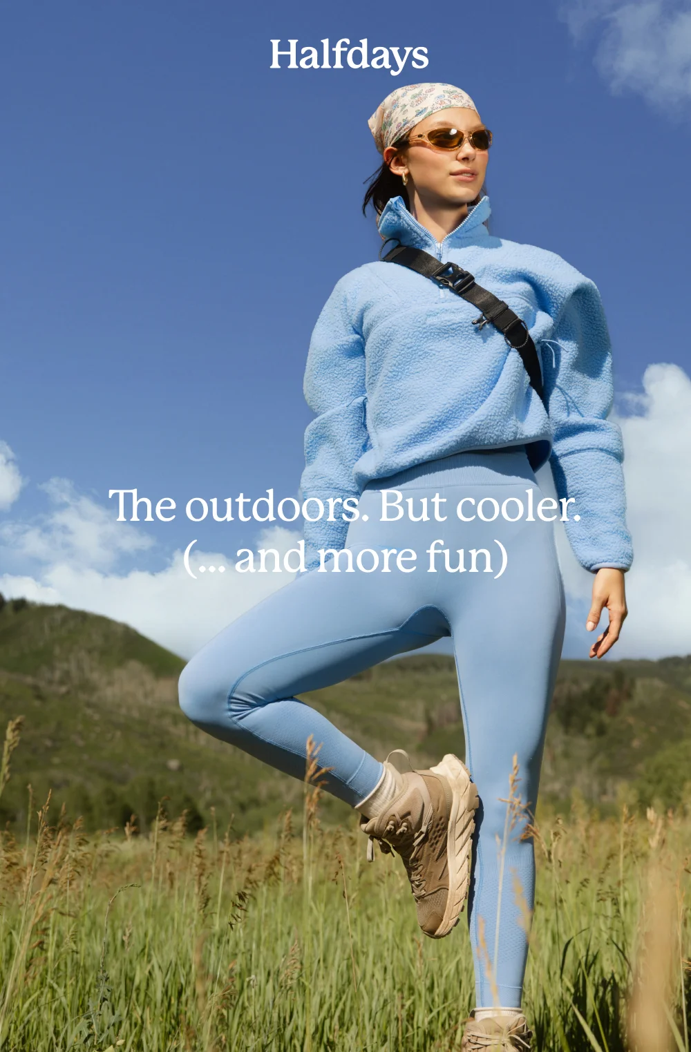 The Outdoors. But Cooler (... and more fun)