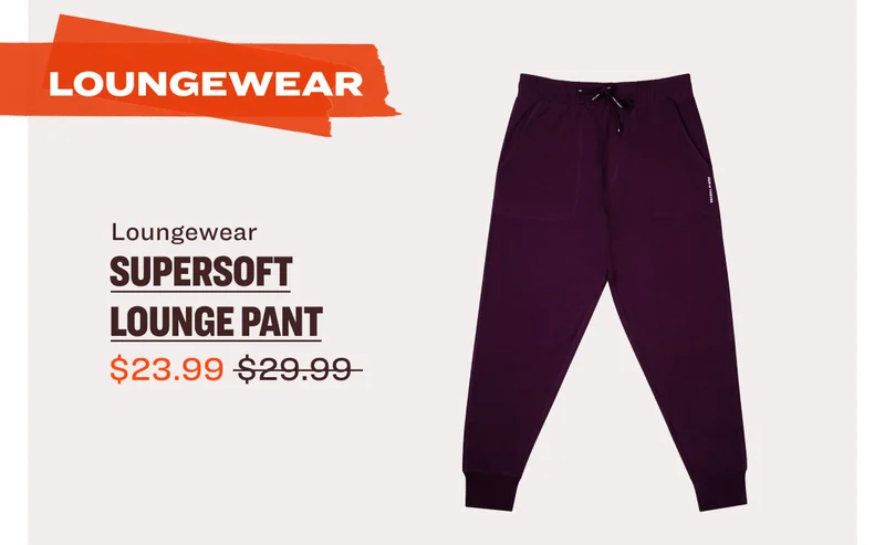 LOUNGEWEAR SuperSoft Lounge pant Loungewear $23.99 $29.99
