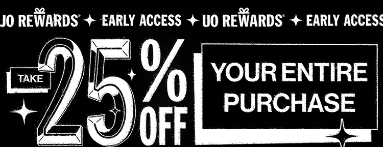 Take 25% off your entire purchase
