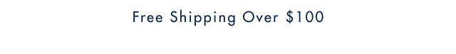 Free shipping over $100