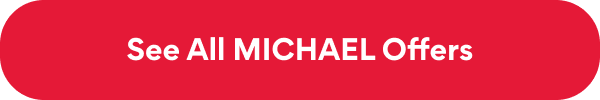 See All MICHAEL Offers