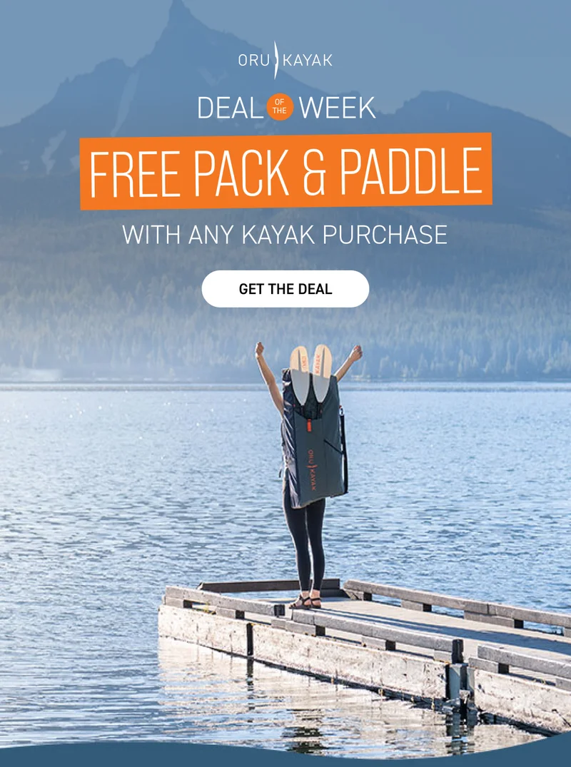 New Deal of the Week! Get a FREE paddle + carrying pack ($318 value) with any kayak purchase! New Deal of the Week! Get a FREE paddle + carrying pack ($318 value) with any kayak purchase!