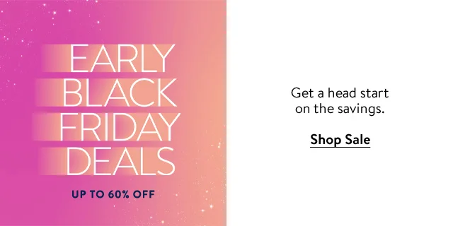 Early Black Friday Deals: up to 60% off.