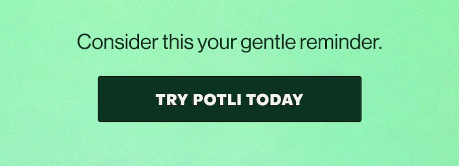 TRY POTLI TODAY