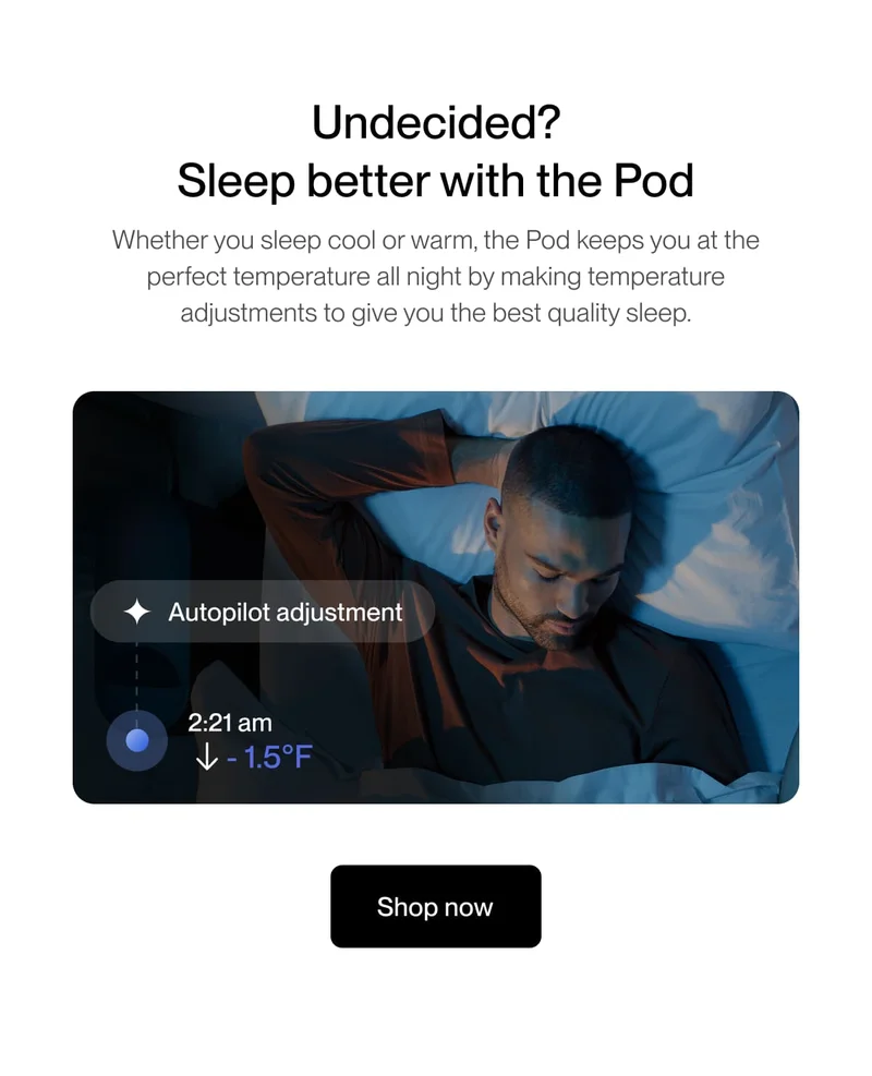 Undecided? Sleep better with the Pod