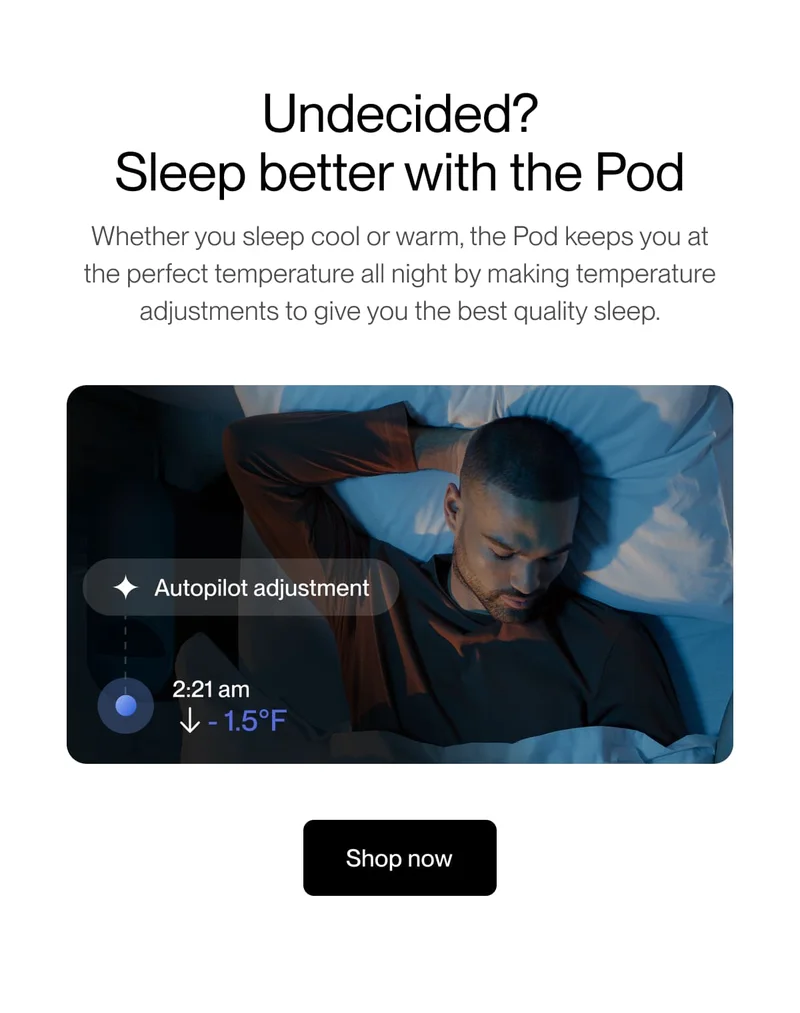 Undecided? Sleep better with the Pod