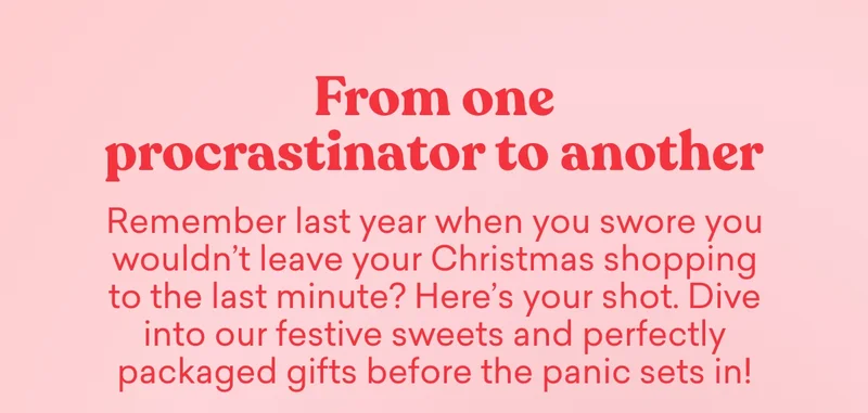 From one procrastinator to another