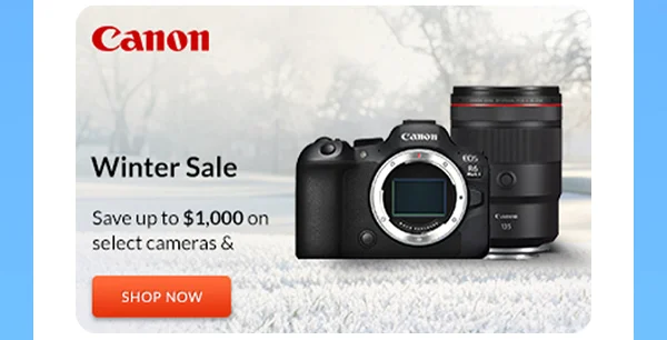 CANON | Winter Sale | Shop Now