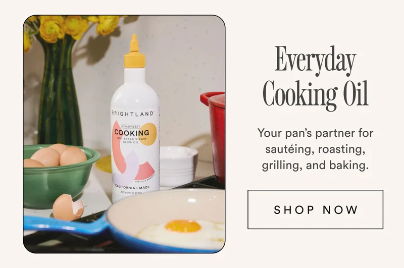 Everyday Cooking Oil. Your pan’s partner for sautéing, roasting, grilling, and baking.