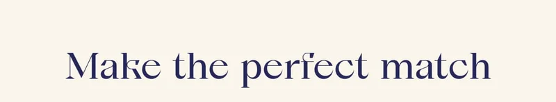Make the perfect match