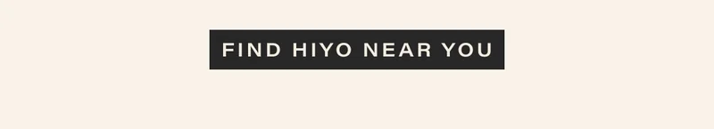 find hiyo near you