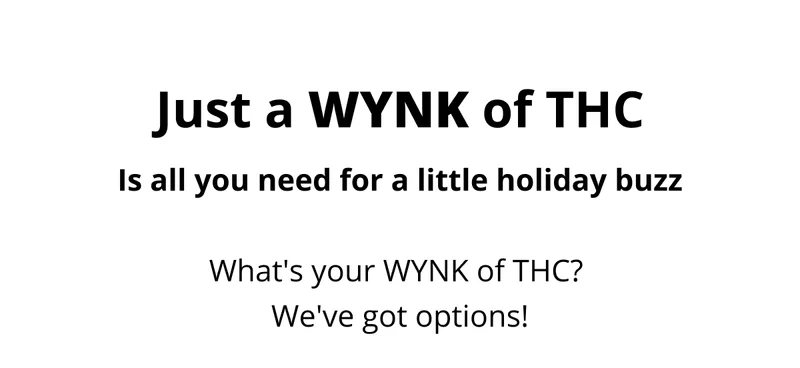 Just a WYNK of THC