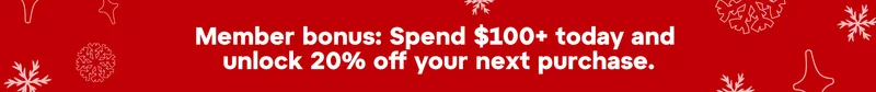 Member bonus. Unlcok 20% off your next purchase. Member bonus. Unlcok 20% off your next purchase.