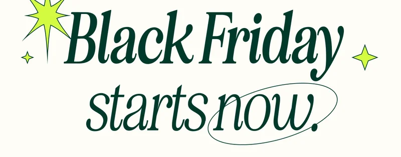 Black Friday starts now.