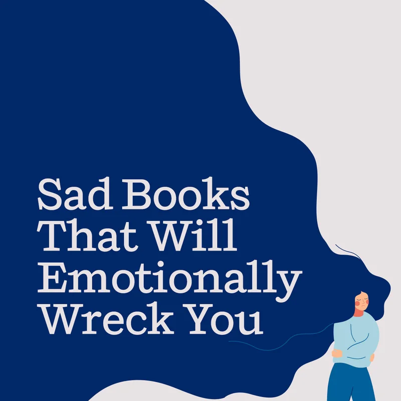 Sad Books That Will Emotionally Wreck You