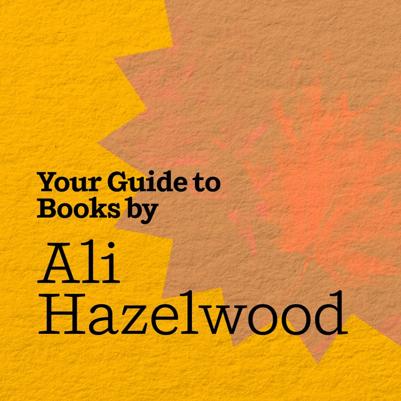 Where To Start With Ali Hazelwood Books
