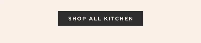 SHOP ALL KITCHEN SHOP ALL KITCHEN
