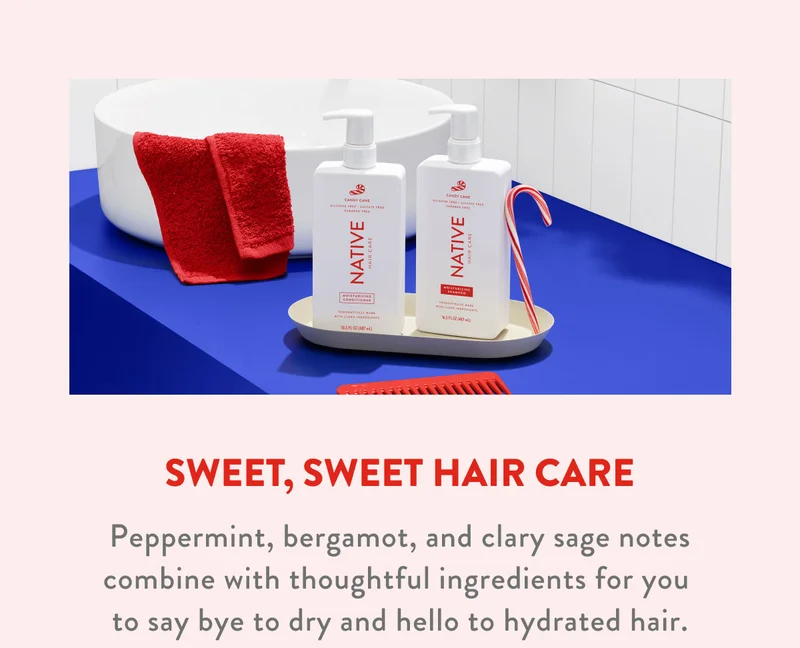 SWEET, SWEET HAIR CARE | Peppermint, bergamot, and clary sage notes combine with thoughtful ingredients for you to say bye to dry and hello to hydrated hair.