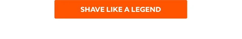 SHAVE LIKE A LEGEND