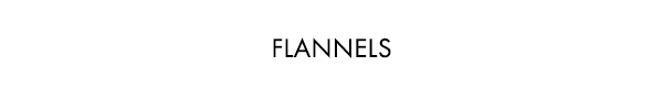 Flannels