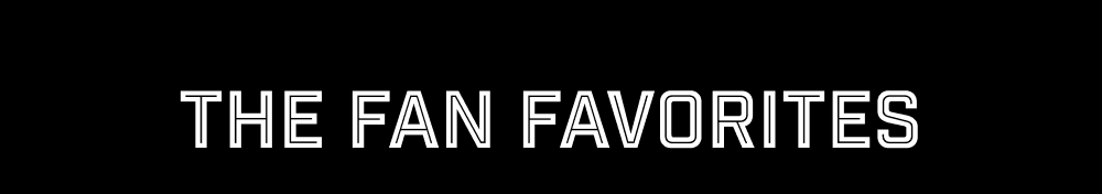 The Fan Favorites