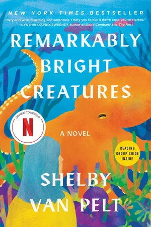 BOOK | Remarkably Bright Creatures by Shelby Van Pelt