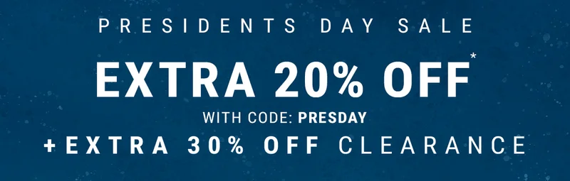 presidents day sale extra 20% off* with code: presday. + extra 30% off clearance