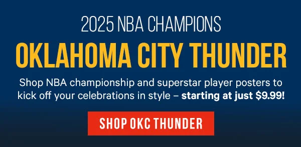 2025 NBA Champions: Oklahoma City Thunder! Shop NBA championship and superstar player posters to kick off your celebrations in style – starting at just $9.99!