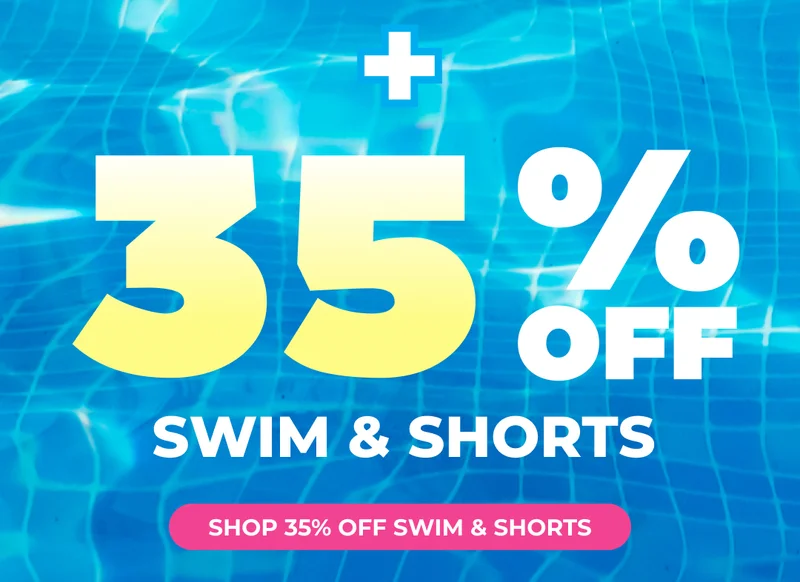35% OFF SWIM & SHORTS