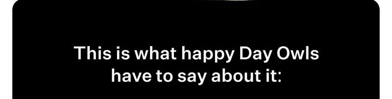 This is what happy Day Owls have to say about it: