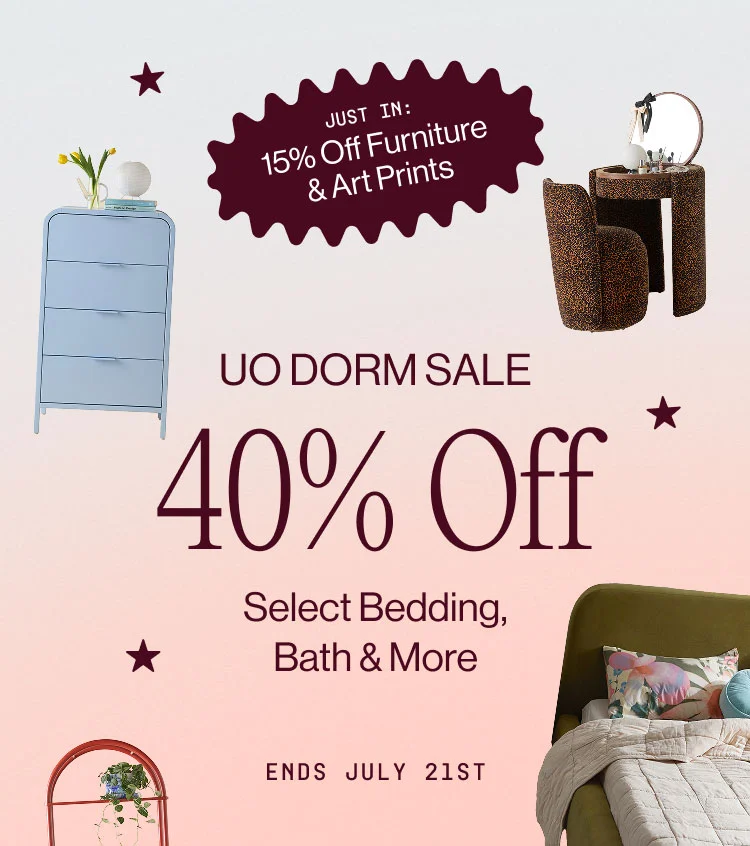 40% OFF DORM PROMO + 15% OFF FURNITURE AND PRINTS