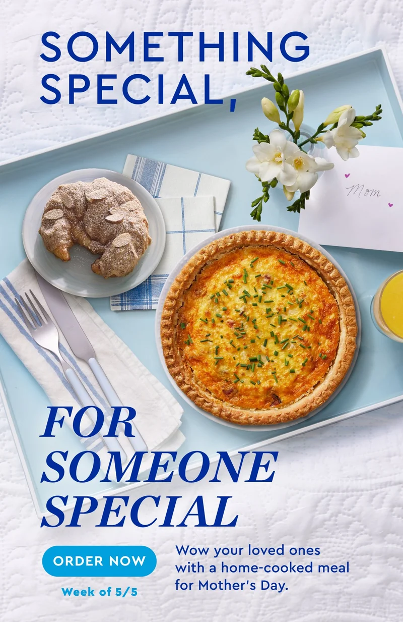 Something Special, For Someone Special | Wow your loved ones with a home-cooked meal for Mother's Day | ORDER NOW for the week of 5/5