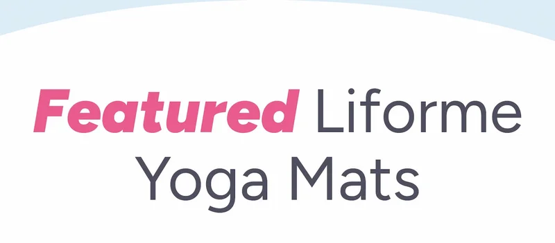 Featured Liforme Yoga Mats