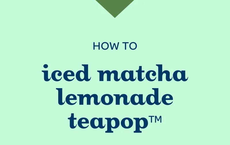 How to iced matcha lemonade teapopTM