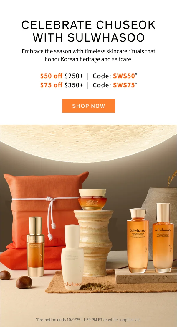 Chuseok Sale: Up To $75 off your $350+ purchase