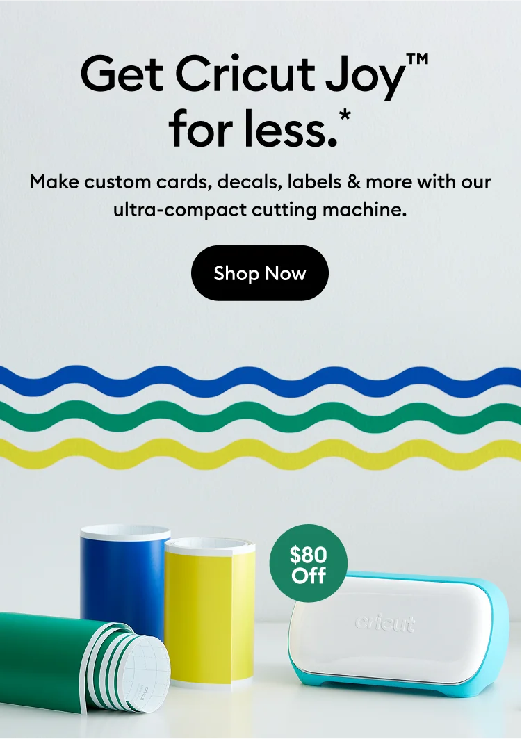 Get Cricut Joy™  for less.