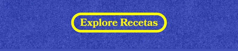 EXPLORE RECETAS