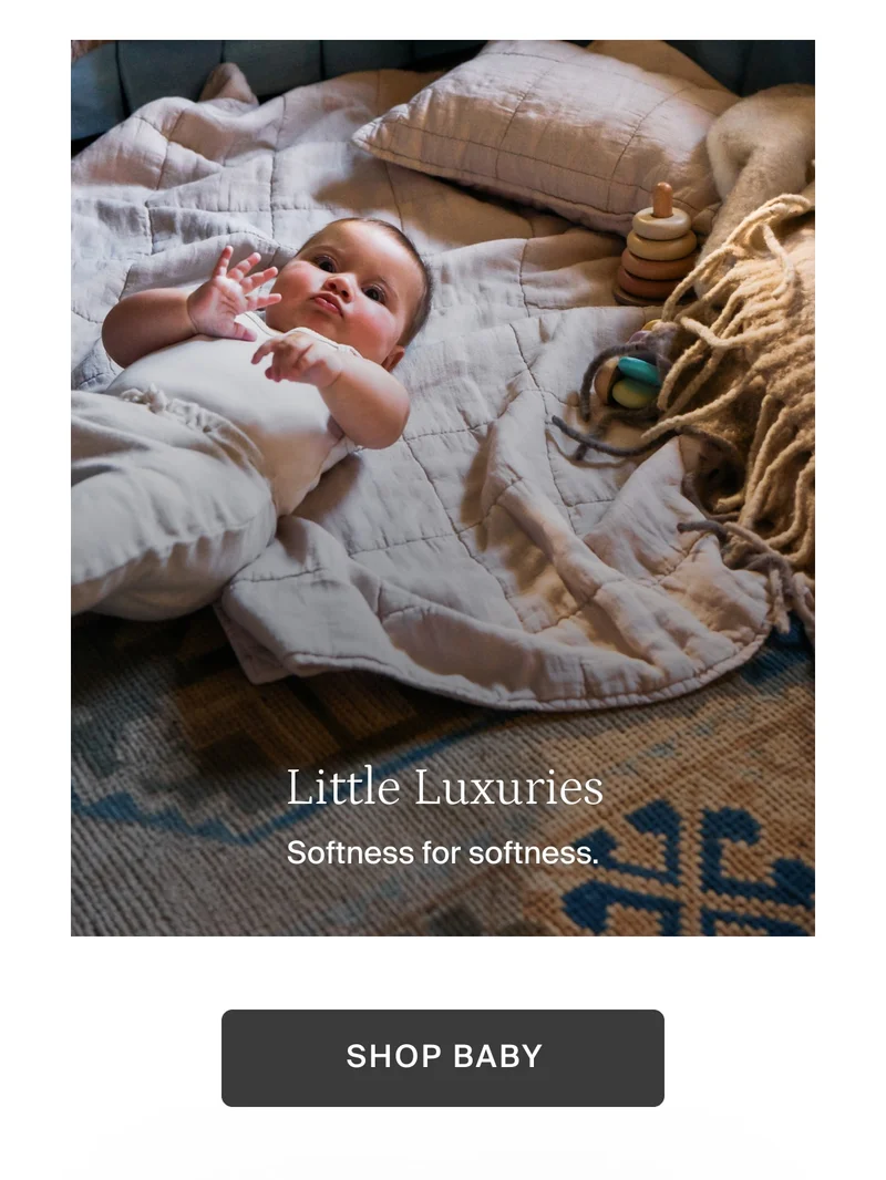 Little luxuries. Shop baby.