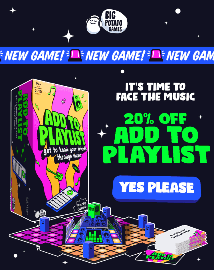 NEW GAME! - It's time to face the music - 20% off Add to Playlist - <Button: YES PLEASE>