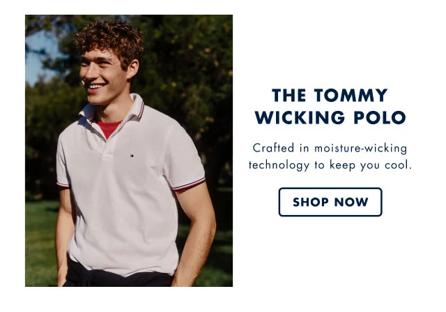 The Tommy wicking polo                                            Crafted in moisture-wicking technology to keep you cool.                                            Shop now