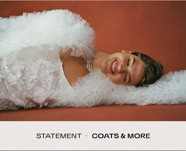 Statement Coats & More