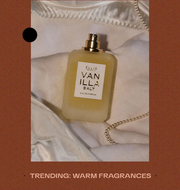 Trending Warm Fragrances