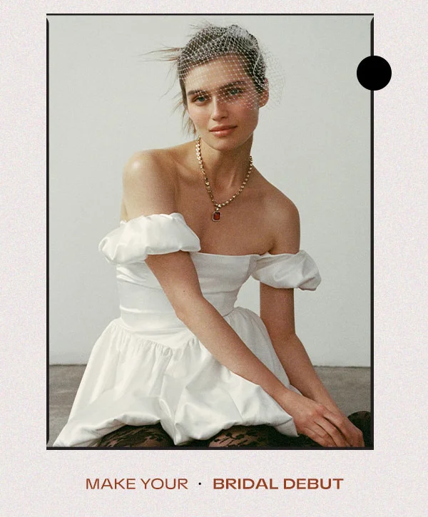 Make Your Bridal Debut